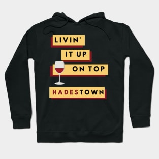 Livin' it Up on Top Hoodie